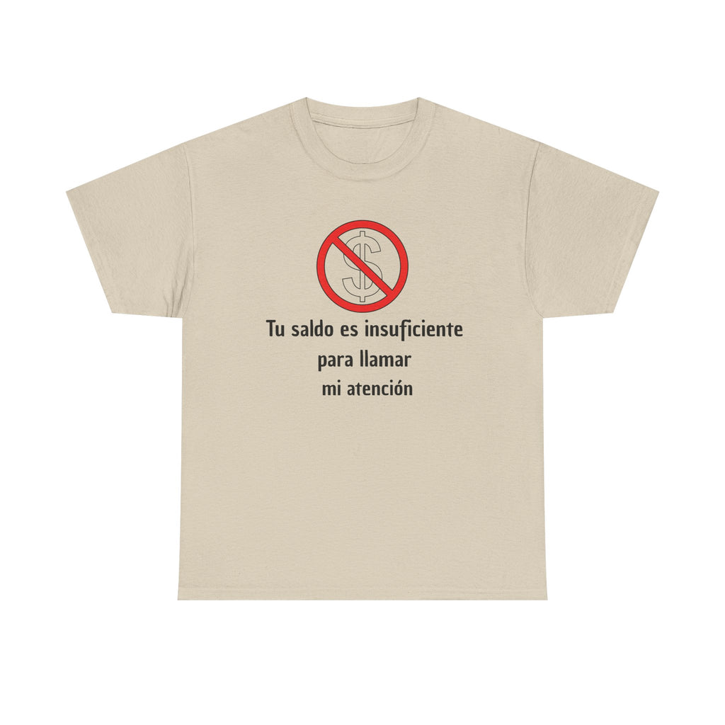 Camiseta Unisex Clásica de Algodón Tu saldo es insuficiente
